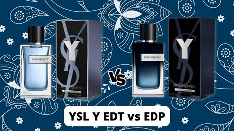 yves saint laurent y edt vs edp|YSL Y EDT vs EDP: Comparison .